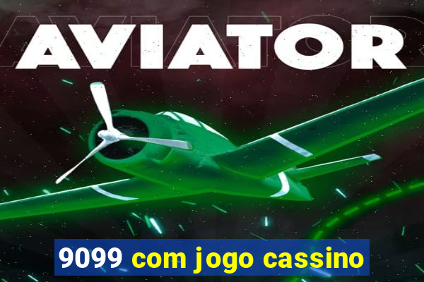 9099 com jogo cassino